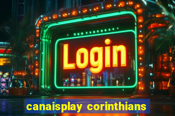 canaisplay corinthians